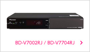 BD-V7002RJ / BD-V7704RJ